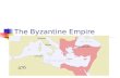 The Byzantine Empire. I. A New Rome Western Roman Emp. crumbled in 5 th cent. Capital of East = Byzantium.