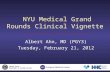 NYU Medical Grand Rounds Clinical Vignette Albert Ahn, MD (PGY3) Tuesday, February 21, 2012 U NITED S TATES D EPARTMENT OF V ETERANS A FFAIRS.