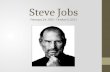 Steve Jobs February 24, 1955 – October 5, 2011. Information Steve Jobs transformed technology high above what anyone ever imagined. He is greatly responsible.