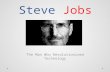 Steve Jobs The Man Who Revolutionized Technology.
