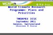 World Climate Research Programme: Plans and Priorities THORPEX ICSC September 2011 Geneva, Switzerland Ghassem R Asrar.