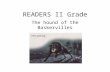 READERS II Grade The hound of the Baskervilles. Arthur Conan Doyle.