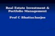 Real Estate Investment & Portfolio Management Prof C Bhattacharjee.