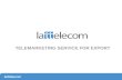 TELEMARKETING SERVICE FOR EXPORT. Lattelecom Group Structure.