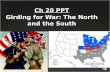Ch 20 PPT Girding for War: The North and the South.
