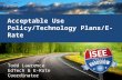 Acceptable Use Policy/Technology Plans/E-Rate Todd Lawrence EdTech & E-Rate Coordinator.