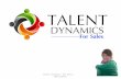 Talent Dynamics for Sales @NicciBonf. What’s in store 3 things that have helped me sell more 1.Selling has changed 2.Talent Dynamics 3.TRUST based selling.