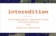 Interedition Interoperable Supranational Infrastructure for Digital Editions.