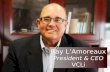 Ray L’Amoreaux President & CEO VCLi. WELCOME VOLUNTEERS A New & Exciting Opportunity Awaits.