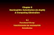 Chapter 8 Nucleophilic Substitution (in depth) & Competing Elimination 8.1 Functional Group Transformation By Nucleophilic Substitution.