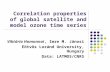 Correlation properties of global satellite and model ozone time series Viktória Homonnai, Imre M. Jánosi Eötvös Loránd University, Hungary Data: LATMOS/CNRS.