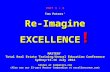 PART 1 + 2 Tom Peters’ Re-Imagine EXCELLENCE ! MASTERY Total Real Estate Training/Annual Education Conference Sydney/15-16 July 2014 Slides at tompeters.com.