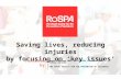 Saving lives, reducing injuries by focusing on ‘key issues’ Presented by: Roger Bibbings MBE, BA, CFIOSH, Occupational Safety Adviser THE ROYAL SOCIETY.