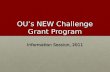 OU’s NEW Challenge Grant Program Information Session, 2011.