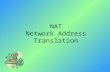 1 NAT Network Address Translation Motivation for NAT To solve the insufficient problem of IP addresses IPv6 –All software and hardware need to be updated.