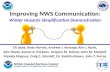 Improving NWS Communication: Winter Hazards Simplification Demonstration Eli Jacks, Andy Horvitz, Andrew J. Ansorge, Kim J. Runk, John Keyes, Somer A.