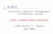 Aviation Logistics Management Information System  LCDR Daniel P. Taylor Sep 2002 ALMIS.