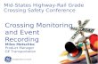 Crossing Monitoring and Event Recording Miles Metschke Product Manager GE Transportation Mid-States Highway-Rail Grade Crossing Safety Conference.