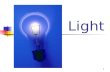 1 Light. 2 Visible Light Wavelengths range from 400 nm to 700 nm Longest wavelength = red Shortest wavelength = violet 1 nm = 1 x 10 -9 m.