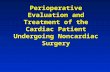 Perioperative Evaluation and Treatment of the Cardiac Patient Undergoing Noncardiac Surgery.