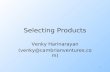 1 Selecting Products Venky Harinarayan (venky@cambrianventures.com)