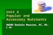 Unit 6 Popular and Accessory Nutrients HW205 Daniela Messina, DC, MS, L.Ac.