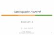 Earthquake Hazard Session 1 Mr. James Daniell Risk Analysis Earthquake Risk Analysis 1.