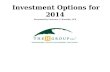 Investment Options for 2014 Presented by Laurence T. Hanslits, CFP 500 Liberty Street SE Suite 310 Salem, OR 97301 (503) 371-3333 larryh@thehgroup.com.
