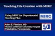 Teaching File Creation with MIRC Adam E. Flanders, MD Thomas Jefferson University Hospital Philadelphia, Pennsylvania Using MIRC for Departmental Teaching.
