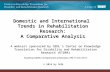 0 Domestic and International Trends in Rehabilitation Research: A Comparative Analysis A webcast sponsored by SEDL’s Center on Knowledge Translation for.