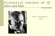 Historical Context of Of Mice and Men John Steinbeck, 1937.