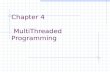 Chapter 4 MultiThreaded Programming. 2015/9/18os4 20112 Outline Overview Multithreading Models Threading Issues Pthreads Solaris 2 Threads Windows XP/2000.