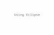 Using Eclipse. What is Eclipse? The Eclipse Platform is an open source IDE (Integrated Development Environment), created by IBM for developing Java programs.