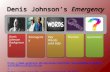 Denis Johnson Background Emergenc y Key Words and Info ThemesQuestions Denis Johnson’s Emergency 2BWolff%2Breads%2BDenis%2BJ.