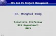 11.1 Dr. Honghui Deng Associate Professor MIS Department UNLV MIS 746 IS Project Management.