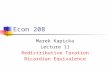 Econ 208 Marek Kapicka Lecture 11 Redistributive Taxation Ricardian Equivalence.