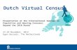 Dutch Virtual Census Presentation at the International Seminar on Population and Housing Censuses; Beyond the 2010 Round 27-29 November, 2012 Egon Gerards,
