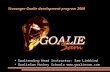 Stavanger Goalie development program 2008 Goaltending Head Instructor: Sam Liebkind GoalieSam Hockey Schools .