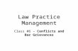 Law Practice Management Class #6 – Conflicts and Bar Grievances.