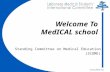 Welcome To MedICAL school Standing Committee on Medical Education (SCOME)