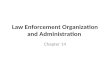 Law Enforcement Organization and Administration Chapter 14.