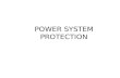 POWER SYSTEM PROTECTION. Power system Generators Transformers Transmission lines »Underground cables »Overhead lines Distribution systems.