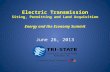Electric Transmission Siting, Permitting and Land Acquisition Energy and the Economy Summit June 26, 2013.