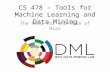 CS 478 – Tools for Machine Learning and Data Mining The Need for and Role of Bias.