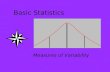 Basic Statistics Measures of Variability The Range Deviation Score The Standard Deviation The Variance.