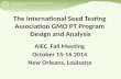 INTERNATIONAL SEED TESTING ASSOCIATION (ISTA)  The International Seed Testing Association GMO PT Program Design and Analysis AIEC Fall.