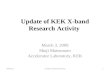 Update of KEK X-band Research Activity March 3, 2009 Shuji Matsumoto Accelerator Laboratory, KEK 2009/3/31US High Gradient Workshop.
