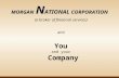 MORGAN NATIONAL CORPORATION (a broker of financial services) and You and your Company.
