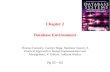 Chapter 2 Database Environment Thomas Connolly, Carolyn Begg, Database System, A Practical Approach to Design Implementation and Management, 4 th Edition,