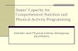1 States’ Capacity for Comprehensive Nutrition and Physical Activity Programming Nutrition and Physical Activity Workgroup (NUPAWG)